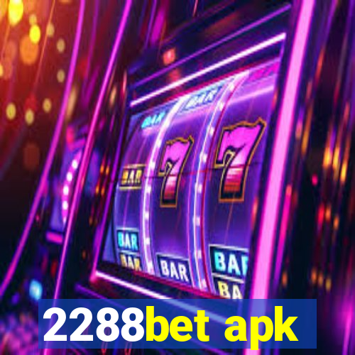 2288bet apk